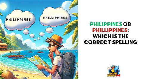 Philippines or Phillippines: Which is the Correct Spelling.
